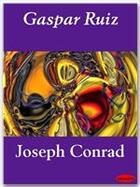 Couverture du livre « Gaspar Ruiz » de Joseph Conrad aux éditions Ebookslib