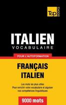 Couverture du livre « Vocabulaire français-italien pour l'autoformation : 9000 mots » de Andrey Taranov aux éditions Books On Demand