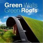 Couverture du livre « Green walls green roofs » de Hebert aux éditions Images Publishing