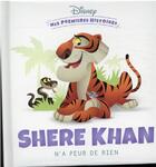 Couverture du livre « Mes premières histoires : Shere Khan n'a peur de rien » de Disney aux éditions Disney Hachette