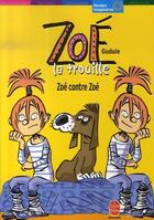 Couverture du livre « Zoé la trouille ; zoé contre zoé » de Gudule/Autret aux éditions Le Livre De Poche Jeunesse