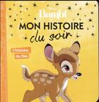 Couverture du livre « Mon histoire du soir : Bambi : l'histoire du film » de Disney aux éditions Disney Hachette