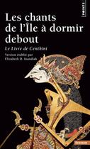 Couverture du livre « Les chants de l'île à dormir debout ; le livre de Centhini » de Anonyme aux éditions Points