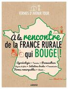 Couverture du livre « À la rencontre de la France rurale qui bouge » de Clement Ose aux éditions Larousse
