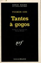 Couverture du livre « Tantes a gogos » de Tucker Coe aux éditions Gallimard