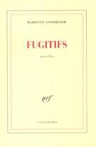 Couverture du livre « Fugitifs » de Mariette Condroyer aux éditions Gallimard