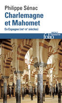 Couverture du livre « Charlemagne et Mahomet en Espagne (VIIIe-IXe siècles) » de Philippe Senac aux éditions Gallimard