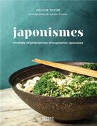 Couverture du livre « Japonismes Tome 2 ; recettes végétariennes d'inspiration japonaise » de Felicie Tocze et Sylvain Thiollier aux éditions Alternatives