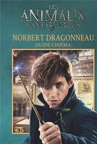 Couverture du livre « Les animaux fantastiques : Norbert Dragonneau » de  aux éditions Gallimard-jeunesse