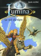 Couverture du livre « Vol du tigre - lumina tome 10 (le) » de Alpac Dan aux éditions Flammarion