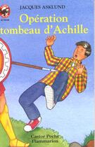 Couverture du livre « Operation tombeau d'achille - - aventure, junior des 10/11ans » de Jacques Asklund aux éditions Flammarion