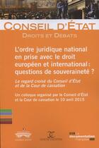 Couverture du livre « L'ordre juridique national en prise avec le droit européen et international : questions de souveraineté » de Conseil D'Etat aux éditions Documentation Francaise