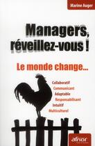 Couverture du livre « Managers, reveillez-vous ! le monde change... » de Marine Auger aux éditions Afnor