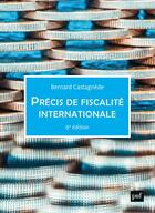 Couverture du livre « Precis de fiscalite internationale » de Bernard Castagnede aux éditions Puf