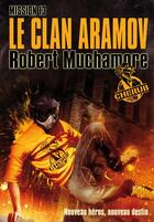 Couverture du livre « Cherub Tome 13 : le clan Aramov » de Robert Muchamore aux éditions Casterman Jeunesse