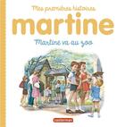 Couverture du livre « Mes premiers Martine : Martine va au zoo » de Marcel Marlier et Gilbert Delahaye aux éditions Casterman