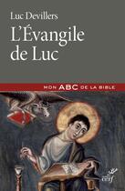 Couverture du livre « L'Evangile de Luc » de Luc Devillers aux éditions Cerf