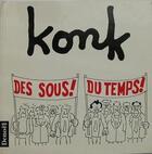 Couverture du livre « Des sous du temps (konk) » de Konk aux éditions Denoel