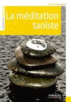 Couverture du livre « La méditation taoïste » de Philippe Gouedard aux éditions Eyrolles