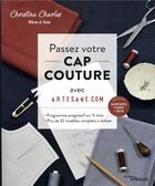 Couverture du livre « Passez votre CAP couture avec Artesane.com » de Christine Charles aux éditions Eyrolles