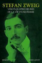 Couverture du livre « Vingt-quatre heures de la vie d'une femme » de Stefan Zweig aux éditions Robert Laffont