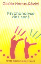 Couverture du livre « Psychanalyse des sens » de Gisele Harrus-Revidi aux éditions Payot