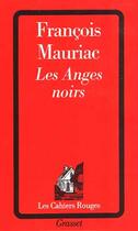 Couverture du livre « Les anges noirs » de Francois Mauriac aux éditions Grasset