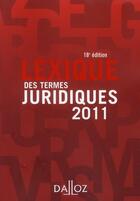 Couverture du livre « Lexique termes juridiques (édition 2011) » de Thierry Debard et Serge Guinchard aux éditions Dalloz