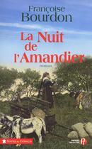 Couverture du livre « La nuit de l'amandier » de Francoise Bourdon aux éditions Presses De La Cite