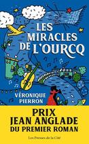 Couverture du livre « Les miracles de l'Ourcq » de Veronique Pierron aux éditions Presses De La Cite