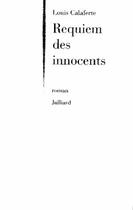 Couverture du livre « Requiem des innocents » de Louis Calaferte aux éditions Julliard