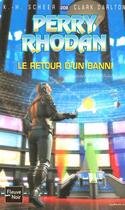 Couverture du livre « Perry Rhodan - cycle 7 ; les Cappins Tome 21 : le retour d'un banni » de Clark Darlton et Karl-Herbert Scheer aux éditions Fleuve Editions