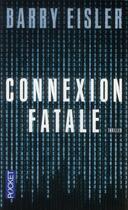 Couverture du livre « Connexion fatale » de Eisler Barry aux éditions Pocket