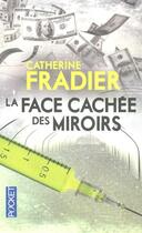 Couverture du livre « La face cachée des miroirs » de Catherine Fradier aux éditions Pocket