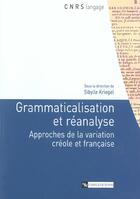 Couverture du livre « Grammaticalisation et reanalyse, approches de la variation » de  aux éditions Cnrs