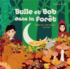 Couverture du livre « Bulle et Bob dans la forêt » de Natalie Tual et Ilya Green et Gilles Belouin aux éditions Didier Jeunesse