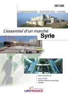 Couverture du livre « Syrie - L'Essentiel D'Un Marche » de Mission Economique D aux éditions Ubifrance