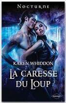 Couverture du livre « La caresse du loup » de Karen Whiddon aux éditions Harlequin