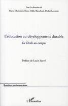 Couverture du livre « Éducation au développement durable ; de l'école au campus » de Zelem Blanchard et Didier Lecomte aux éditions L'harmattan