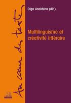 Couverture du livre « Multilinguisme et créativité littéraire » de Anokhina Olga aux éditions Academia