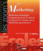 Couverture du livre « Le marketing (3e édition) » de Sebastien Soulez aux éditions Gualino