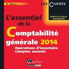 Couverture du livre « L'essentiel de la comptabilité générale ; t.2 opérations d'inventaire, comptes annuels (édition 2014) » de Beatrice Grandguillot et Francis Grandguillot aux éditions Gualino