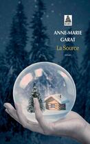 Couverture du livre « La source » de Anne-Marie Garat aux éditions Actes Sud