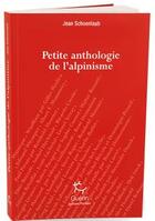 Couverture du livre « Petite anthologie de l'alpinisme » de Jean Schoenlaub aux éditions Paulsen Guerin