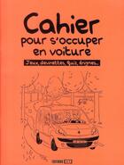 Couverture du livre « Cahier pour s'occuper en voiture » de Poussin Virgini aux éditions Editions Esi