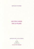 Couverture du livre « Les yeux assis sur la plage » de Romain Fustier aux éditions Editions De L'atlantique