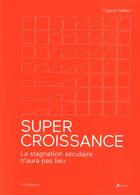 Couverture du livre « Super-croissance » de Faycal Hafied aux éditions Fyp