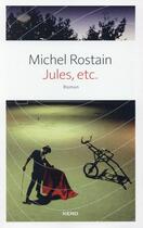 Couverture du livre « Jules, etc. » de Michel Rostain aux éditions Kero