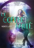 Couverture du livre « Verity Long Tome 3 ; le coffre hanté » de Angie Fox aux éditions Alter Real