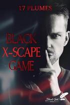 Couverture du livre « Black x-scape game » de Blackink aux éditions Black Ink